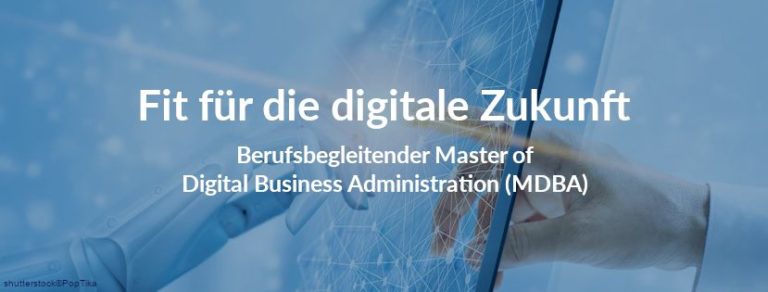 berufsbegleitender Studiengang „Master of Digital Business Administration“ (MDBA) – hybrider Informationsabend am 23. Mai 18 – 20 Uhr